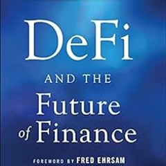 READ KINDLE 💝 DeFi and the Future of Finance by Campbell R.  Harvey,Ashwin Ramachand