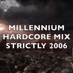 Millennium Hardcore | Strictly 2006 | Mix 254