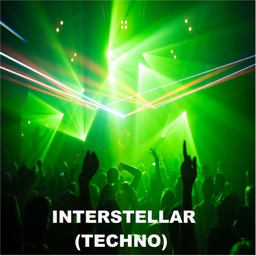 INTERSTELLAR (TECHNO REMIX)(Spotify Link)