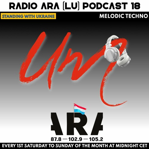 Stream UM Melodic Techno podcast 18 for radio ARA LU by UNDEFINED MUSIC |  Listen online for free on SoundCloud