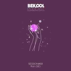 Ruh (SE) - Bekool#69