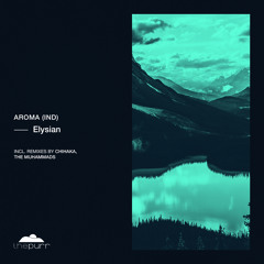 Aroma (IND)- Elysian(Ambient Reprise) [Free Download]