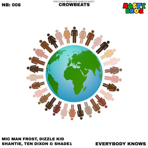 Everybody Knows (feat. Mic Man Frost, Dizzle Kid, MC Shantie, Ten Dixon & Shade1)