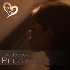 Asdeep69 - Plus Rien