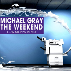The Weekend (Low Steppa Remix)