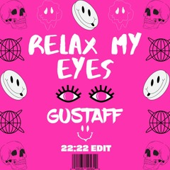 ANOTR - Relax My Eyes (Gustaff 22:22 Edit) PLAYED BY MARCO CAROLA & More