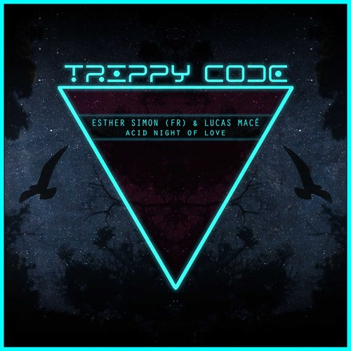 Esther Simon (FR) & Lucas Macé - Acid Night of Love
