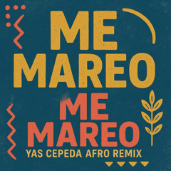 Kidd Voodoo, JC Reyes - Me Mareo - Me Mareo ( Yas Cepeda Afro Remix )