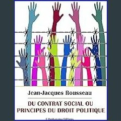 [PDF] 🌟 Du contrat social ou Principes du droit politique (French Edition) Read online