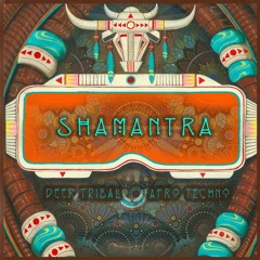 Deep Tribal Afro Techno Mix - Dj SHAMANTRA - Afrodelic Roots 2022 [Free Download]