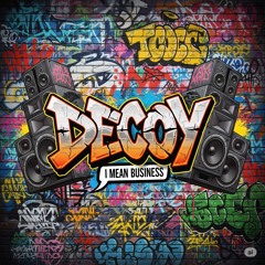 Decoy - I mean Buisness