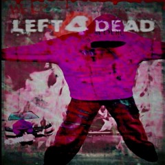 Left4dead (bloodonmyskin)