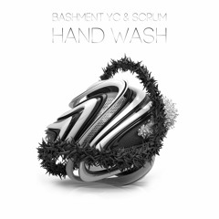 Bashment YC , Scrum - Hand Wash (Original mix)