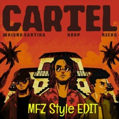 CARTEL ( MFZ Style EDIT ) #DISTAN