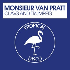 PREMIERE : Monsieur Van Pratt - Clavs And Trumpet