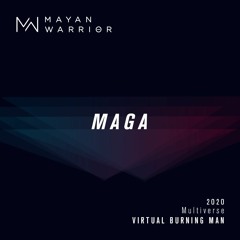 Maga - Mayan Warrior - Virtual Burning Man 2020