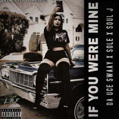 If You Were Mine (feat. Sole & Soulj)