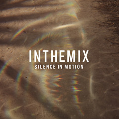 InTheMix - Silence in Motion
