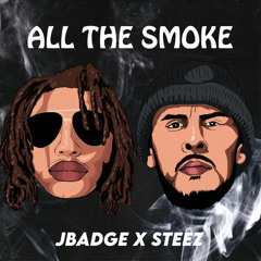 All the Smoke (feat. Steez)
