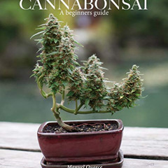 [Get] PDF 🗂️ Cannabonsai: : A Beginners Guide by  Manuel Oyarce,Logan Henderson,Alex