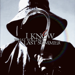 i know what you did last summer (prod. makn)