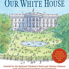 free EPUB ✉️ Our White House: Looking In, Looking Out by  N.C.B.L.A.,Various,Various,