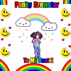 Punky Brewstar To My Beat 2