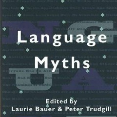 [Access] KINDLE PDF EBOOK EPUB Language Myths by  Laurie Bauer,Laurie Bauer,Peter Trudgill 📮
