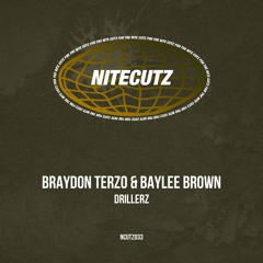 Braydon Terzo, Baylee Brown - DrillerZ (Out Now)