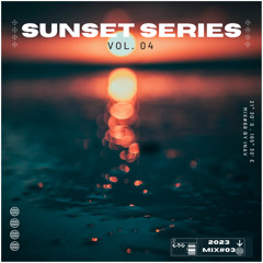 Sunset Series Vol. 04 (2023 Mix#03) 🎧
