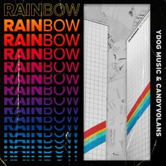 Ydog_Music & CandyVolans - Rainbow [Summer Sounds Release]