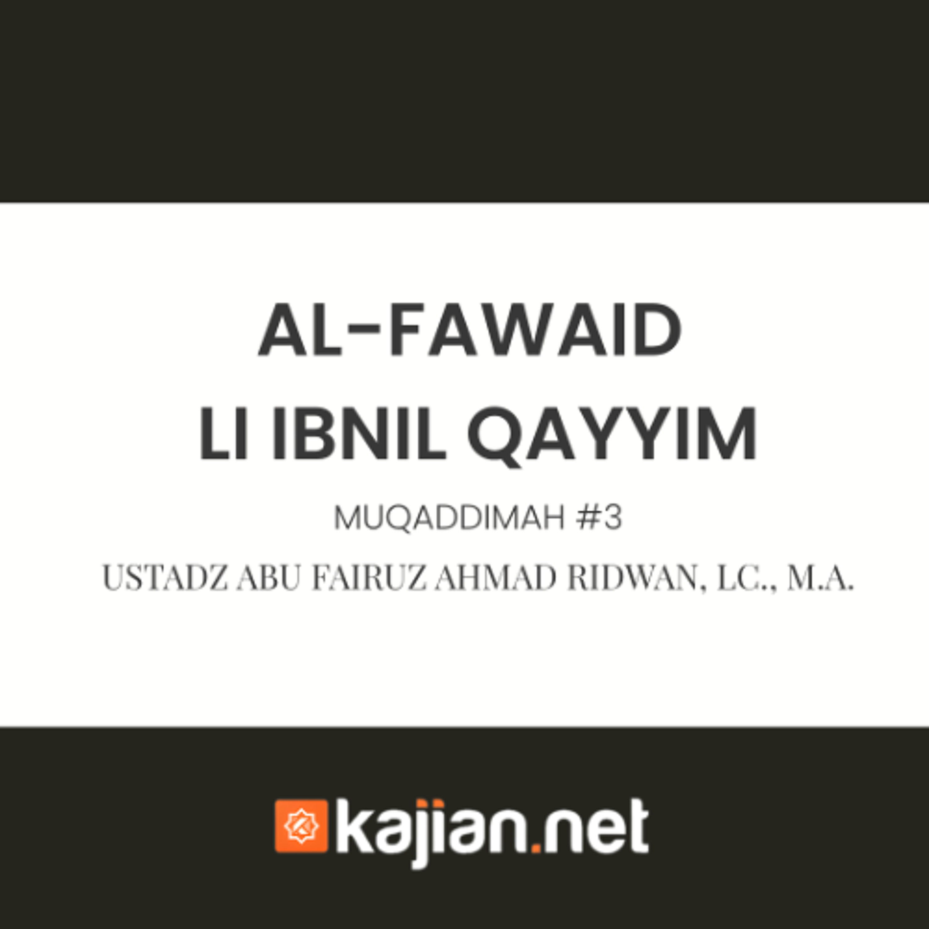 al-Fawaid li Ibnil Qayyim - Muqaddimah # 3_ Ust. Abu Fairuz Ahmad Ridwan, Lc., M.A. episode artwork