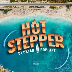 DJ Bryan Ft. Poplane - Hot Stepper (MASTER FINAL)