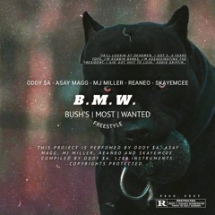 Oddy $a x Asay Magg x MJ Miller x Reaneo x SkayEmcee- B. M. W(Bush's Most Wanted) .mp3