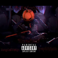 Octa(GONE!) Ft. TRAPWHITEHO x RUMPLE STILL SKIN  {Prod. Fantom XXX}
