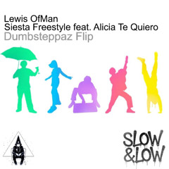 Lewis OfMan - Siesta Freestyle feat. Alicia Te Quiero (Dumbsteppaz Flip)