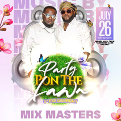 MIXMASTERS LIVE @ PARTY PON THE LAWN