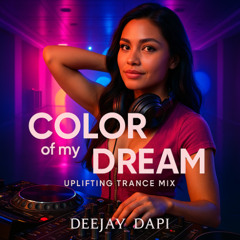 Color of my Dream_Deejay Dapi_Trance House mix