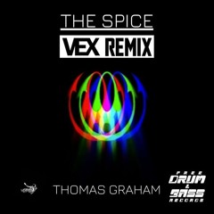 Thomas Graham - The Spice (Vex Remix) FREE DOWNLOAD