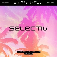 SelectiV - May 20th-  Its Hot Mix Live in 2025
