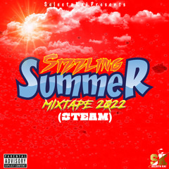 Sizzling Summer Mixtape (Steam) Afrobeats | Dancehall | Zess | Soca