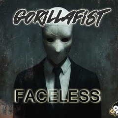 GorillaFist - Faceless