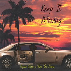 Keep It Moving (ft: Tone The Bone)