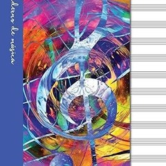 $Get~ @PDF Cuaderno de música: Cuaderno de pentagramas - Cubierta azul (Cuadernos de música) (S