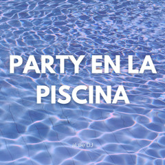 Party En La Piscina (Remix)