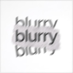 blurry