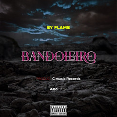 Flame - Bandeleiro ( C Music Records) 2024