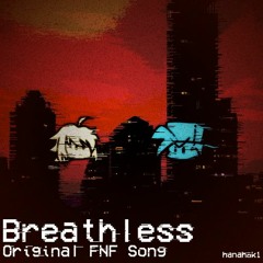 Breathless [Original FNF Song]