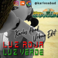 Karlos Abad - Luz roja, luz verde (Urban Edit)