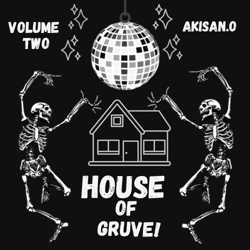 HOUSE OF GRUVE VOL.2 FEATURING AKISAN.O